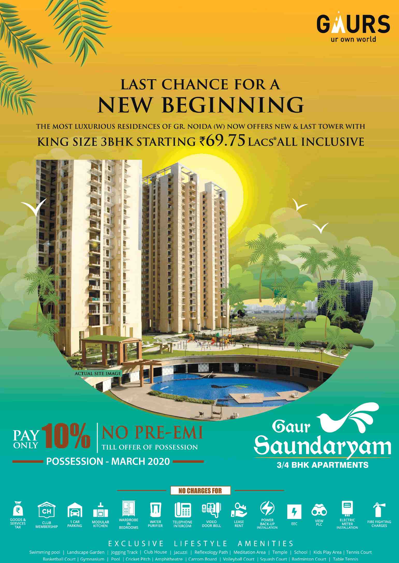 Pay only 10% and no pre-EMI till possession at Gaur Saundaryam in Greater Noida